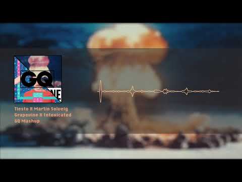 Tiesto X Martin Solveig & GTA  -  Grapevine X Intoxicated (GQ Mashup)