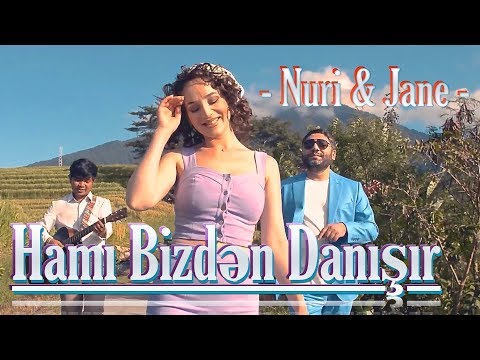 Nuri Serinlendirici & Jane - HAMI BİZDƏN DANIŞIR (Indonesia/Bali 2019)