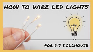 How To Wire LED Lights For DIY Dollhouses