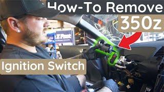 How to Remove a 350z Ignition Switch | Step-by-Step DIY Guide