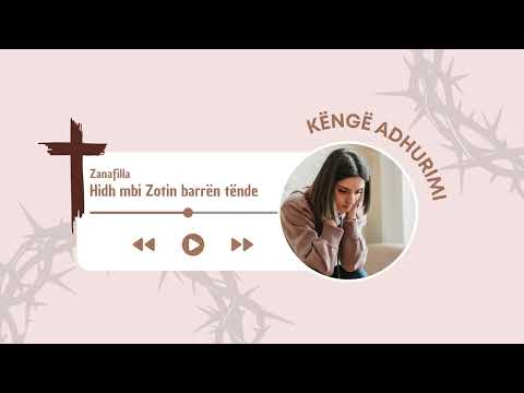 Hidh Mbi Zotin Barrën Tënde! 🙏 Këngë Adhurimi për Shpresë dhe Paqe! ✨