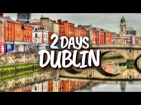 2 Days in Dublin, Ireland - The Perfect Itinerary!