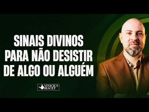 DIVINE SIGNS NOT TO GIVE UP ON SOMETHING OR SOMEONE - GOD'S DIRECTION @ViniciusIracet