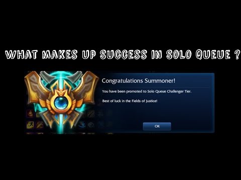 What REALLY makes up Success in Solo Queue