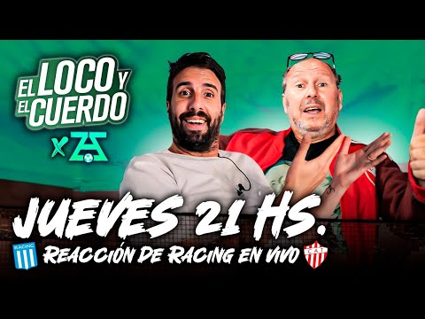 EL LOCO Y EL CUERDO  EN AZZ - EPISODIO 146 - RACING ELIMINADO DE LA COPA ARGENTINA