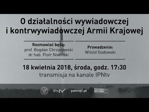 IPNtv: Tajemnice wywiadu. O działalności wywiadowczej i kontrwywiadowczej Armii Krajowej.