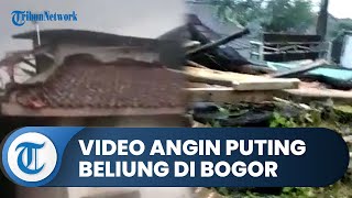 Video Detik-detik Angin Puting Beliung di Puncak Bogor, 14 Rumah Rusak, Sudah Diberi Bantuan