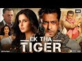 Ek Tha Tiger Full Movie HD | Salman Khan | Katrina Kaif | Ranvir Shorey | Review & Facts