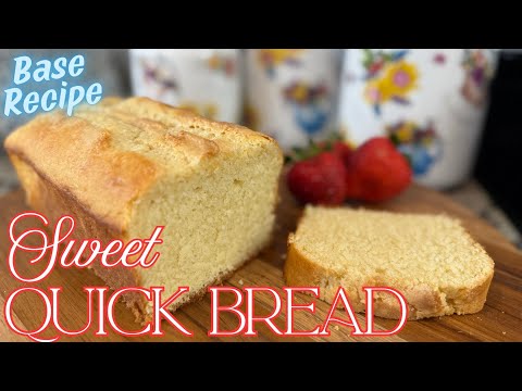 Easy Sweet Quick Bread Recipe | Perfect Base for Mix-Ins like Fruit, Nuts & Chocolate