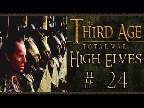 Third Age Total War: High Elves Campaign (VH/VH) - Part 24 - Run Them Down