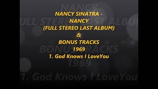 NANCY SINATRA - NANCY FULL STEREO LAST ALBUM &amp; BONUS TRACKS 1969 1. God Knows I Love You