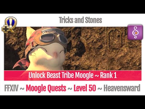 FFXIV Unlock Beast Tribe Moogle ~ Rank 1 - Tricks and Stones - Heavensward