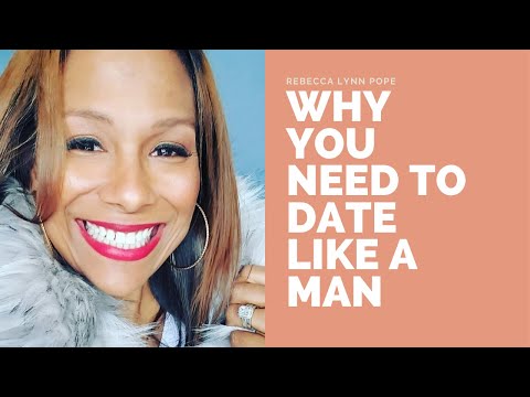 Why You Need to Date Like A Man...Happy Valentines Day!