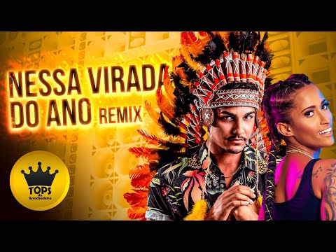 Nessa Virada do Ano (Piseiro Remix) - É o Índio e Mc Laureta (Tops da Arrochadeira)