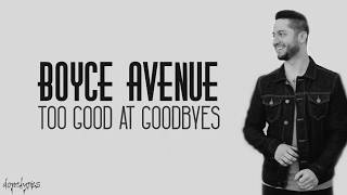 Too Good At Goodbyes - Sam Smith (Boyce Avenue acoustic cover)(Lyrics)