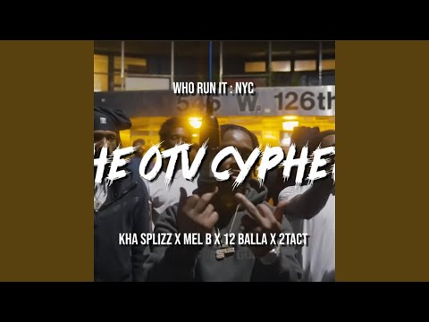 OTV CYPHER (feat. Mel B , 12 Balla , 2Tact)