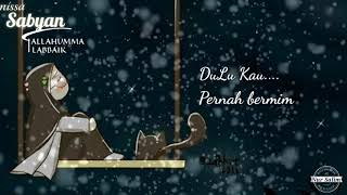 Download lagu Coveran vidio nissa sabyan-allahumma labbaik  buat status wa mp3