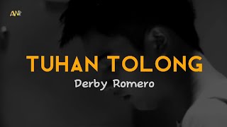 Download lagu Derby Romero - Tuhan Tolong | Lirik/Lyric mp3