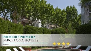 Primero Primera - Barcelona Hotels, Spain