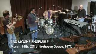 RAS MOSHE 3-14-13 Firehouse Space, NYC