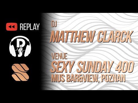 Matthew Clarck Live @ Sexy Sunday 400 - Celebration In The Club, MUS bar&view