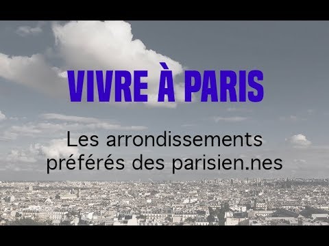 MICRO-TROTTOIR - Les arrondissements préférés / détestés des parisiens
