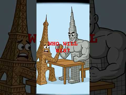 Who is stronger? Burj Khalifa VS Eifel Tower