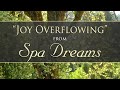 Joy Overflowing from Spa Dreams by Dean Evenson & d'Rachael