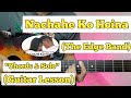 Nachahe Ko Hoina - The Edge Band | Guitar Lesson | Chords & Solo | (Without Capo)