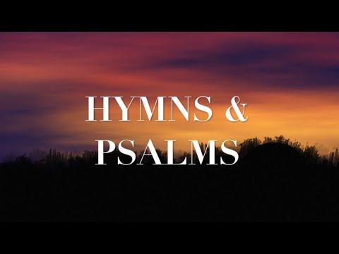 Hymns & Psalms: 3 Hour of Piano Hymns for Prayer & Meditation