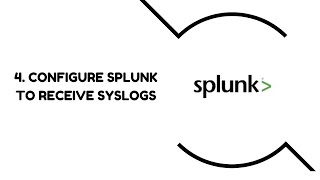 4 Configure Splunk to Receive Syslog's