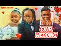 OUR WEDDING By OGB RECENT 10 Naira OLU EBUBE Latest Nigeria Movie Latest Wedding 2025