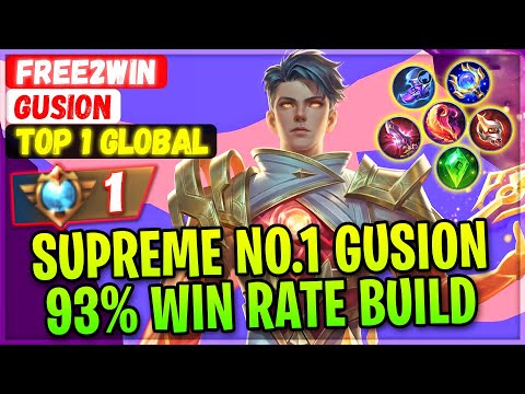 Supreme No.1 Gusion 93% Win Rate Build [ Top 1 Global Gusion ] Free2win - Mobile Legends Gameplay