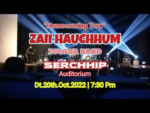 Zâii Hauchhum feat Tocoda band [Homecoming Tour,Serchhip]