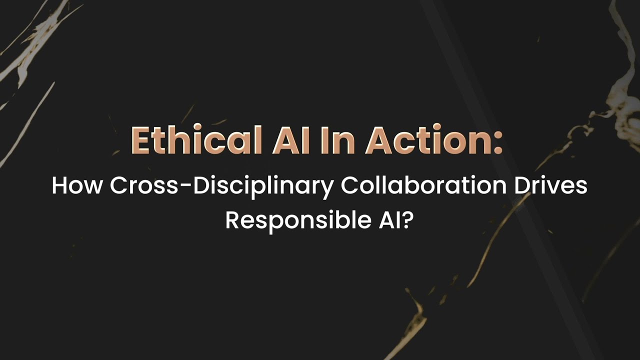 Insights from WEF Former Head of AI: How Cross-Disciplinary Collaboration Drives Responsible AI