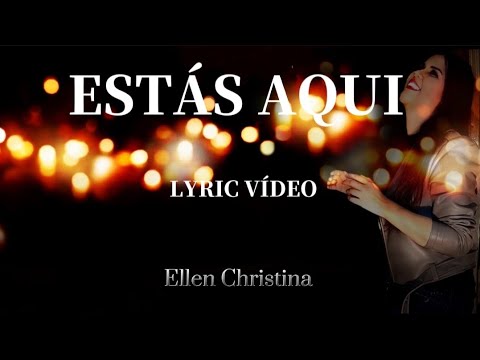 Estás Aqui - Ellen Christina
