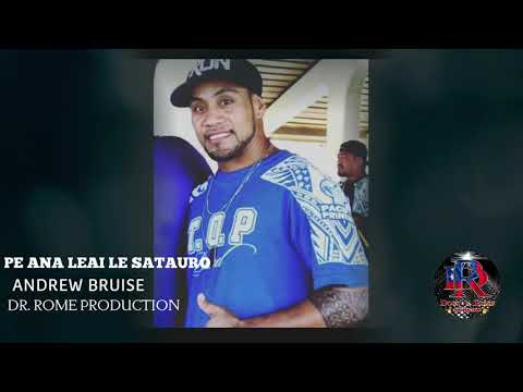 PE ANA LEAI LE SATAURO  - Andrew Bruise - Dr. Rome Production