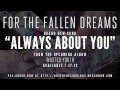 For The Fallen Dreams - "Always About You ...