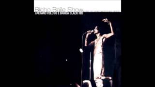 Banda Black Rio & Caetano Veloso - Bicho Baile Show - 1978 - Full album