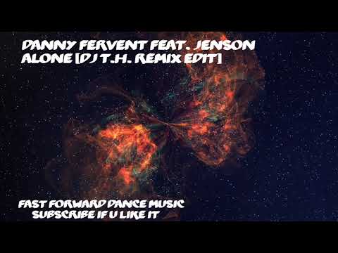 Danny Fervent Feat. Jenson - Alone [Dj T.H. Remix Edit]