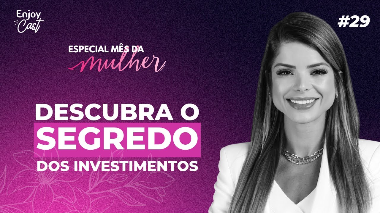 Ela mudou de vida com Day Trader | Conheça a História de Ana Tavares - Enjoycast #29