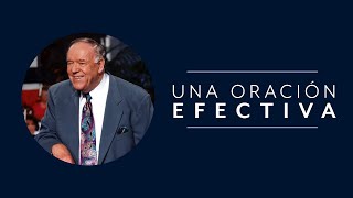 💉 Una oración efectiva (PARTE 1 - EN ESPAÑOL) - Rev. Kenneth E. Hagin
