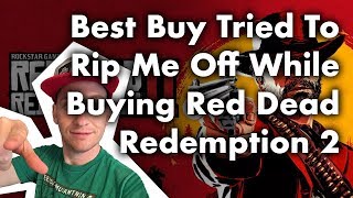 Best Buy Tried To Rip Me Off While Buying Red Dead Redemption 2