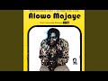 Alowo Majaye Medley (Part 1)
