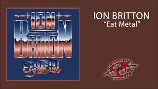 ION BRITTON - Eat Metal