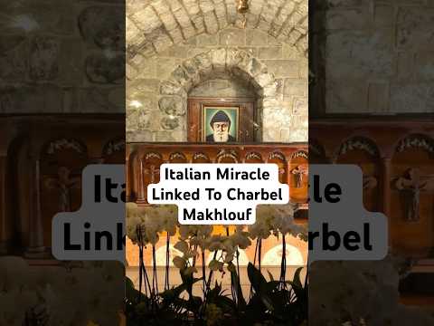 A Miraculous Healing In Italy Has Been Linked To Saint Charbel Makhlouf