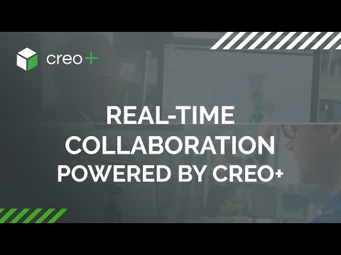 Real-Time Collaboration Is Included in PTC’s SaaS-Based Creo+ CAD System