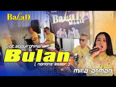 Bulan ( Nononz Assor ) - Balad Music Live Cicalung Lembang || Voc.Mira Arman