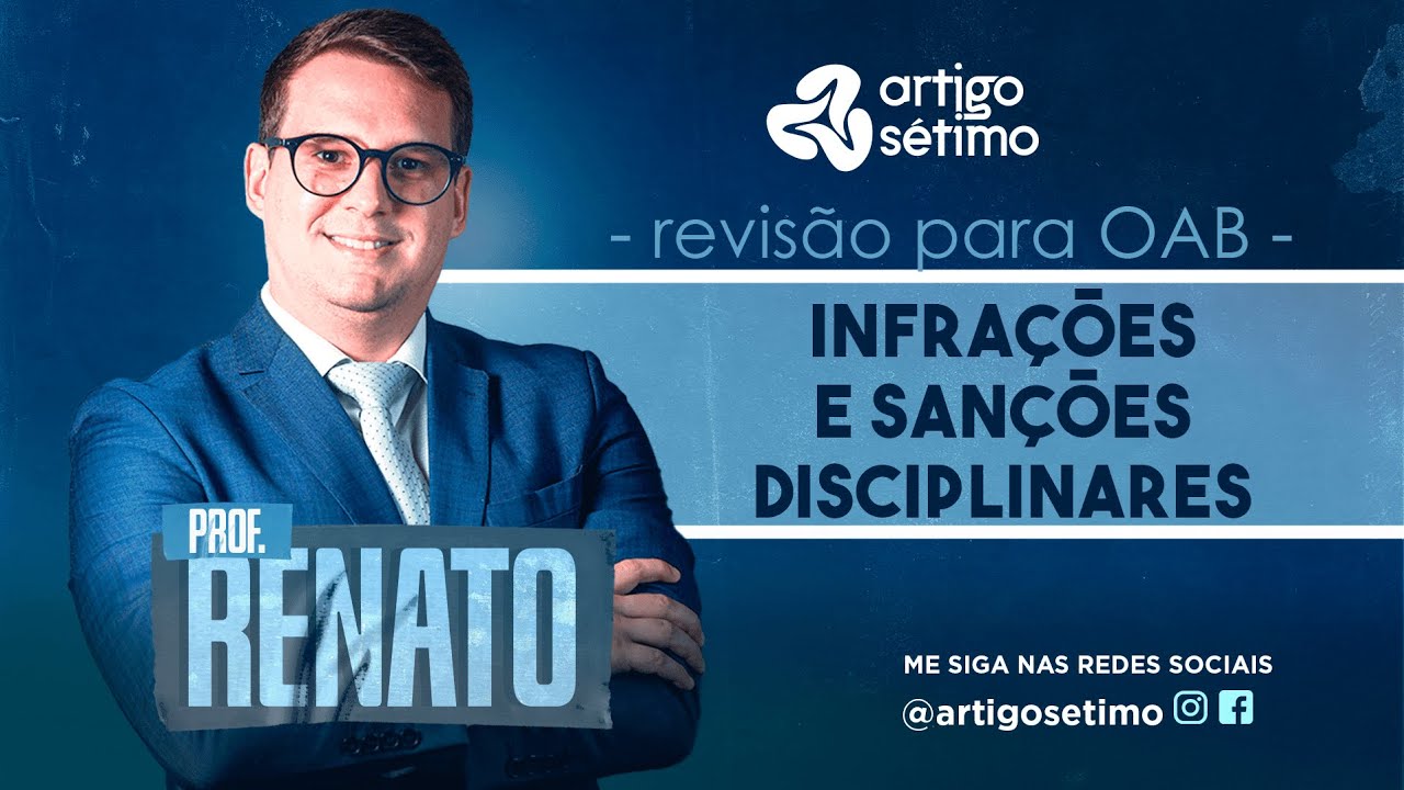 Sanções e Infrações disciplinares - O que você precisa saber para OAB