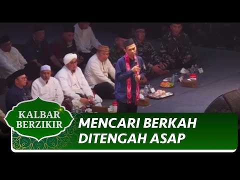Doa Bersama untuk Kalbar Aman, Damai dan Berkah | Ustaz Abdul Somad - Kalbar Berdzikir